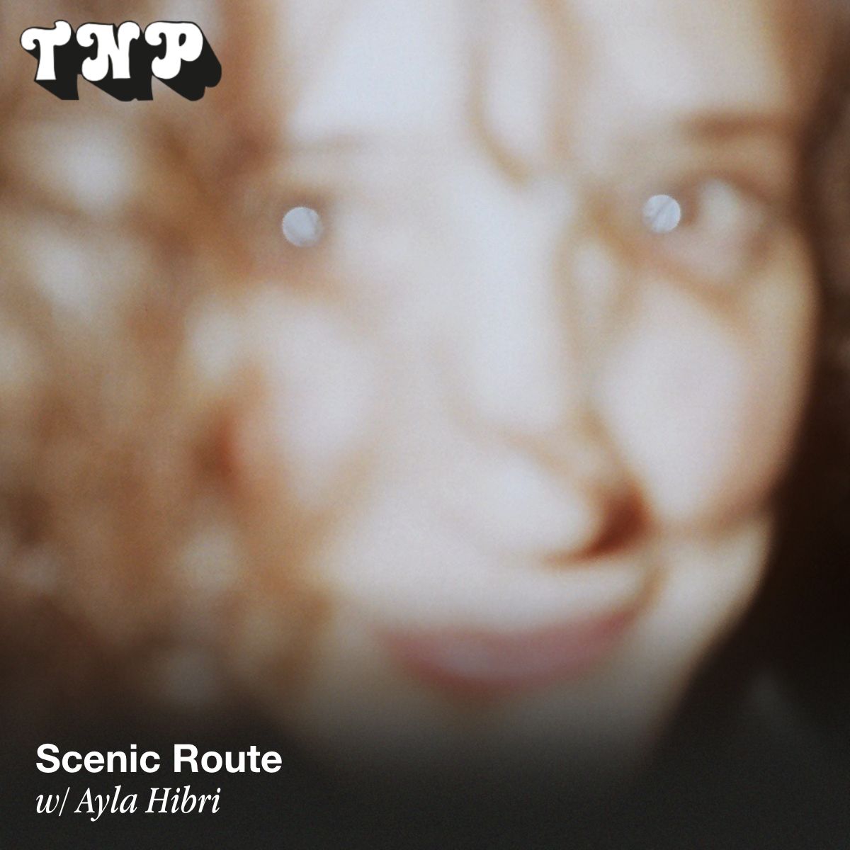 Scenic Route w/ Ayla Hibri