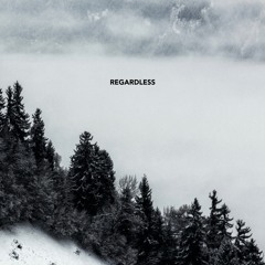 Regardless