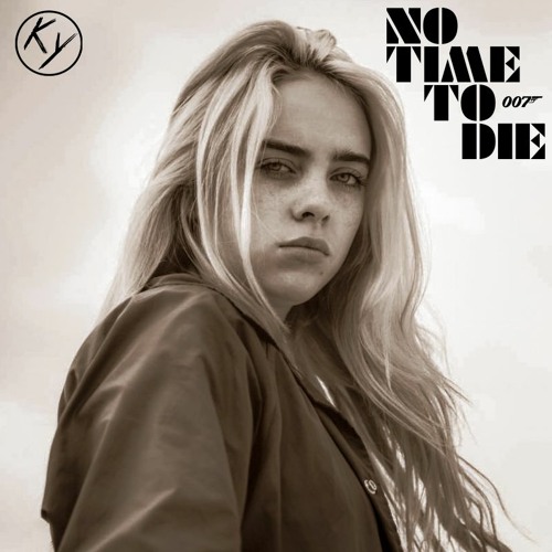 Stream Billie Eilish - No Time To Die (Keysa Remix) by Keysa | Listen  online for free on SoundCloud
