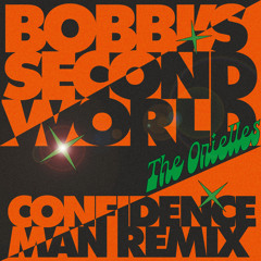 Bobbi's Second World (Confidence Man Remix)