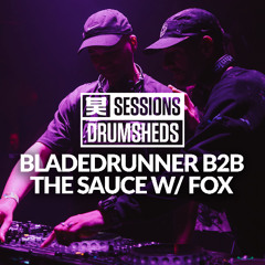 Shogun Sessions - Bladerunner b2b The Sauce w/ Fox | Drumsheds