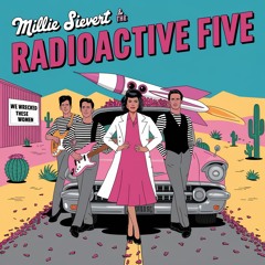 We Wrecked These Women - Millie Sievert and The Radioactive Five