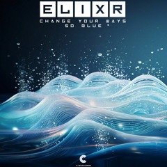 Elixr - Change Your Ways / So Blue