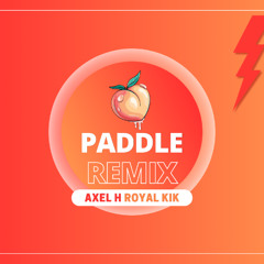 Paddle - Axel H ft. Royal Kik (Remix)