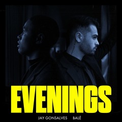 Evenings (Feat Balé)