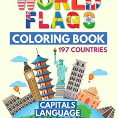 ACCESS [KINDLE PDF EBOOK EPUB] World Flags Coloring Book: Learn All Countries of the