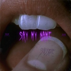 [FREE DL] Suisside - Say My Name [BUNKERBRÜDER RMX]