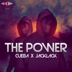 CUEBA x Jack Lack  - The Power