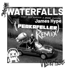 Waterfalls (feat. Sam Harper & Bobby Harvey) - James Hype PEAKAFELLER REMIX