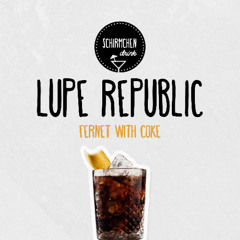 Fernet With Coke | Lupe Republic