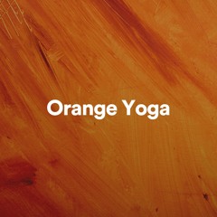 Orange Yoga, Pt. 20
