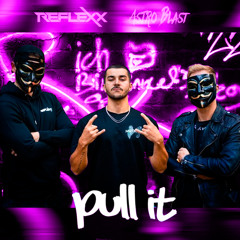 RefleXx & Astro Blast - Pull It (Sowx Edit)