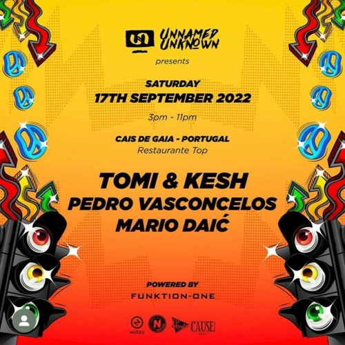 Mario Daic @ Unnamed & Unknown Porto, Portugal w/ Tomi & Kesh and Pedro Vasconcelos 17.09.22