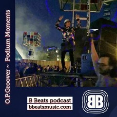 B Beats O.P.Groover ~ Podium Moments