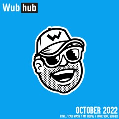 WUB HUB OCTOBER 2022 EP