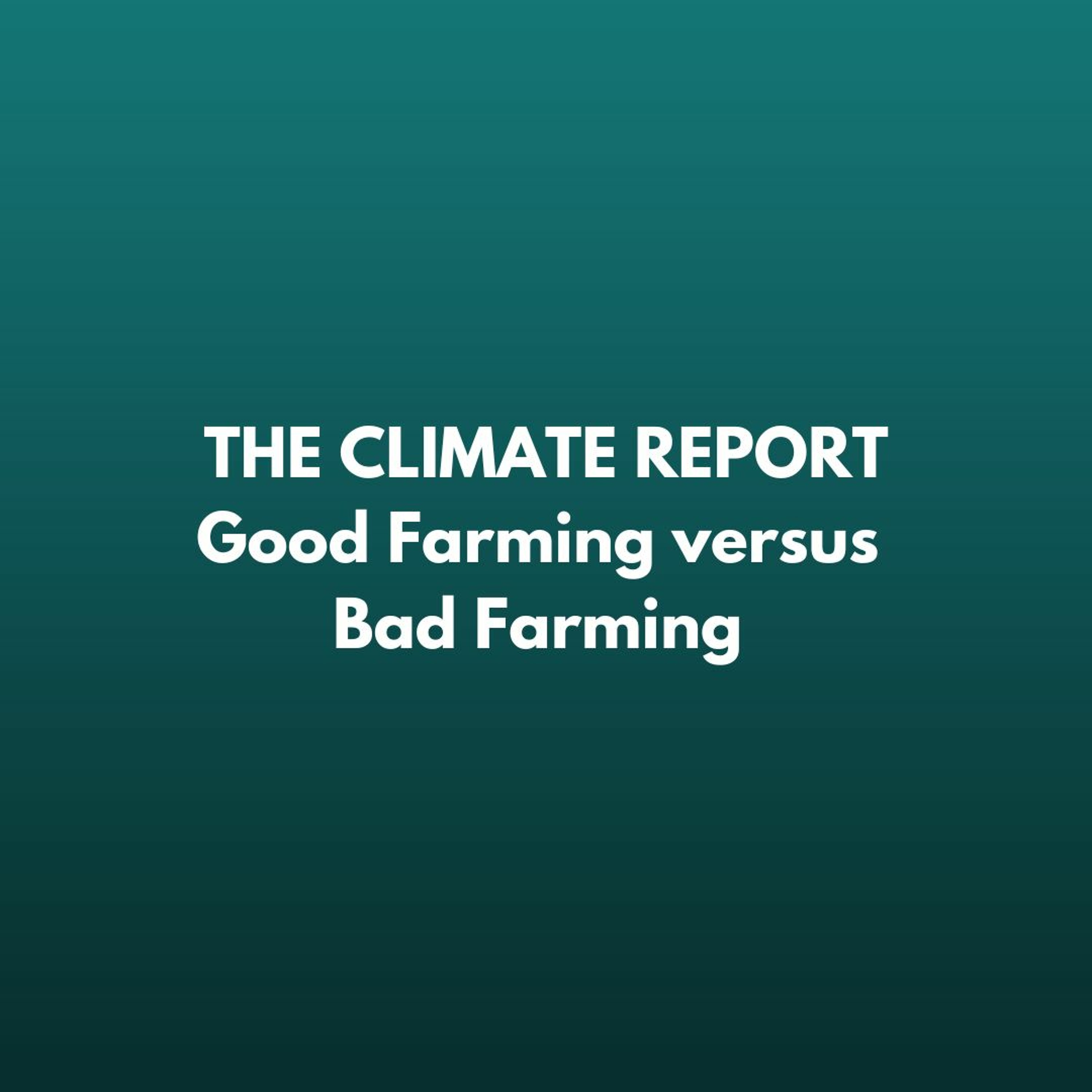 TCR 339 Good Farming versus Bad Farming