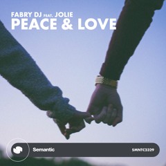 Peace & Love Feat: Jolie by FABRY DJ (Extended Mix)