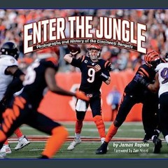 $${EBOOK} 📕 Enter the Jungle: Photographs and History of the Cincinnati Bengals (Favorite Football