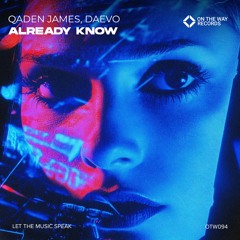 Qaden James, Daevo - Already Know