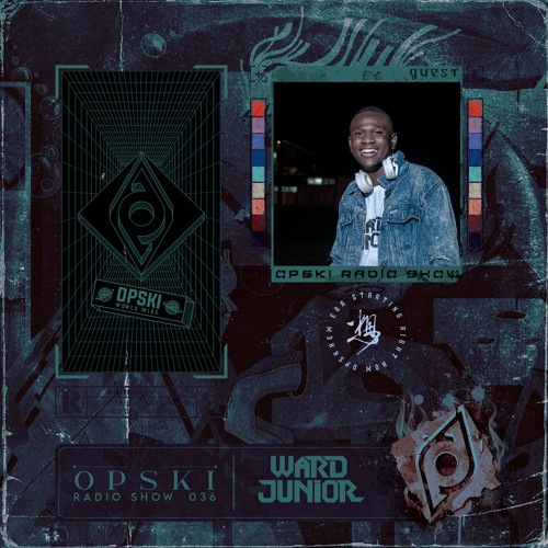 Opski Radio Show - Ward Junior #036