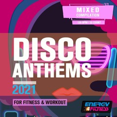 Disco Anthems 2021 For Fitness & Workout