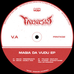 Molen, Trajano, Alquimic - Magia Da Vudu EP / FRNTK02