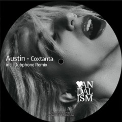 Vandalism 100 - Austin - Coxtanta (Dubphone Remix)