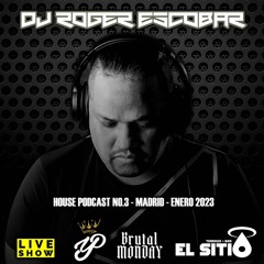 House Podcast 3, Dj Roger Escobar