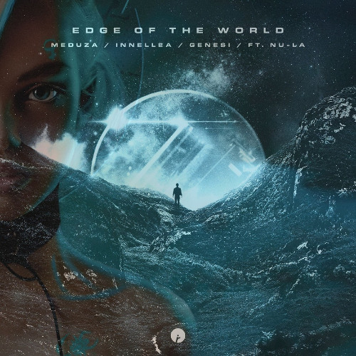 Meduza, Innellea, Genesi & Nu-La - Edge Of The World (Arielle Andrist Remix)