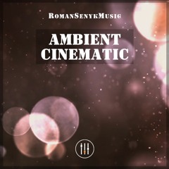 Beautiful Ambient Cinematic Emotional
