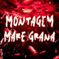 montagem mare grana （speed up）-Nakama