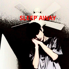 Sleep Away