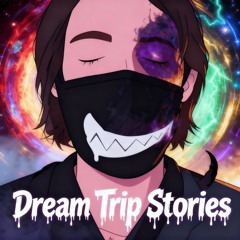 Dream Trip Stories