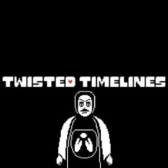 Twisted Timelines [Undertale AU] - Stressache V3
