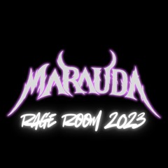 MARAUDA - RAGE ROOM 2023