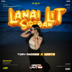 LANAI LIT SIDEBAN - ( TA X ZARTA ) #HANTULAUT168