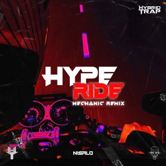 Nisalo - Hype Ride (Mechanic Remix)