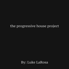 The Progressive House Project