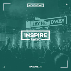 Jay Hardway - Inspire Radio ep. 135