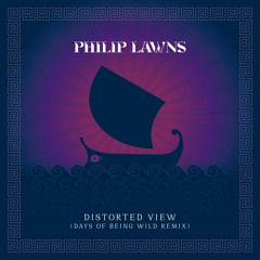 PREMIERE | Philip Lawns - Distorted View (Days of Being Wild 6 A.M. eternal Remix) [THISBE] 2022