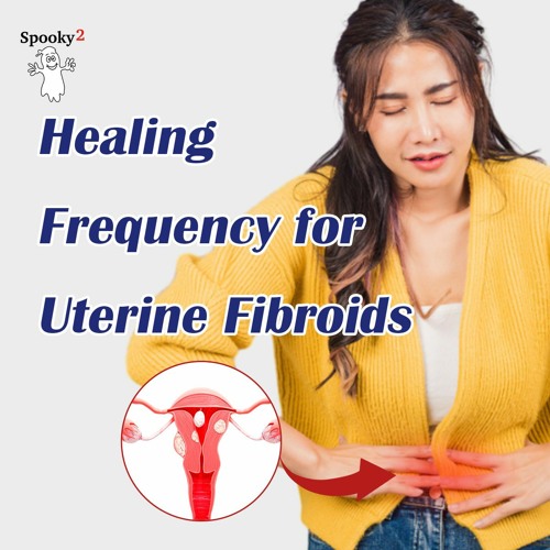 Healing Frequency for Uterine Fibroids - Spooky2 Rife Frequency Healing