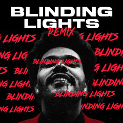 BLINDING LIGHTS REMIX (PROD.BXNJAMIN)
