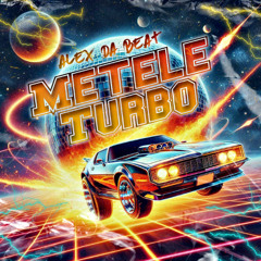 Alex Da Beat - Metele Turbo
