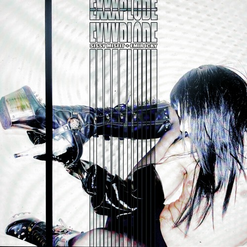 EXPLODE (WITH EMIR ICKY)