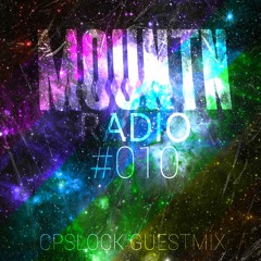 Mountn Radio #010 | CPSLOCK Guestmix