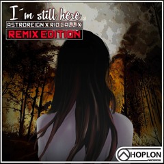 Astroreign X Rio Callix - I'm Still Here (LetoWubz Remix)