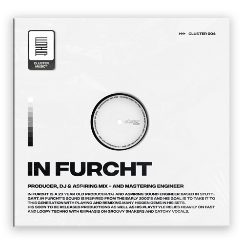 CLUSTER 004 // IN FURCHT