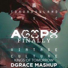 Vintage Culture, Kings of Tomorrow- Agape Finally (DGRACE MASHUP)