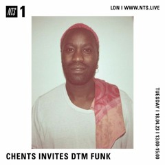 DTM Funk - NTS - April 18, 2023 - CHENTS