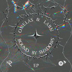 Onelas & LABN - Bound By Shadows (FREE DL)